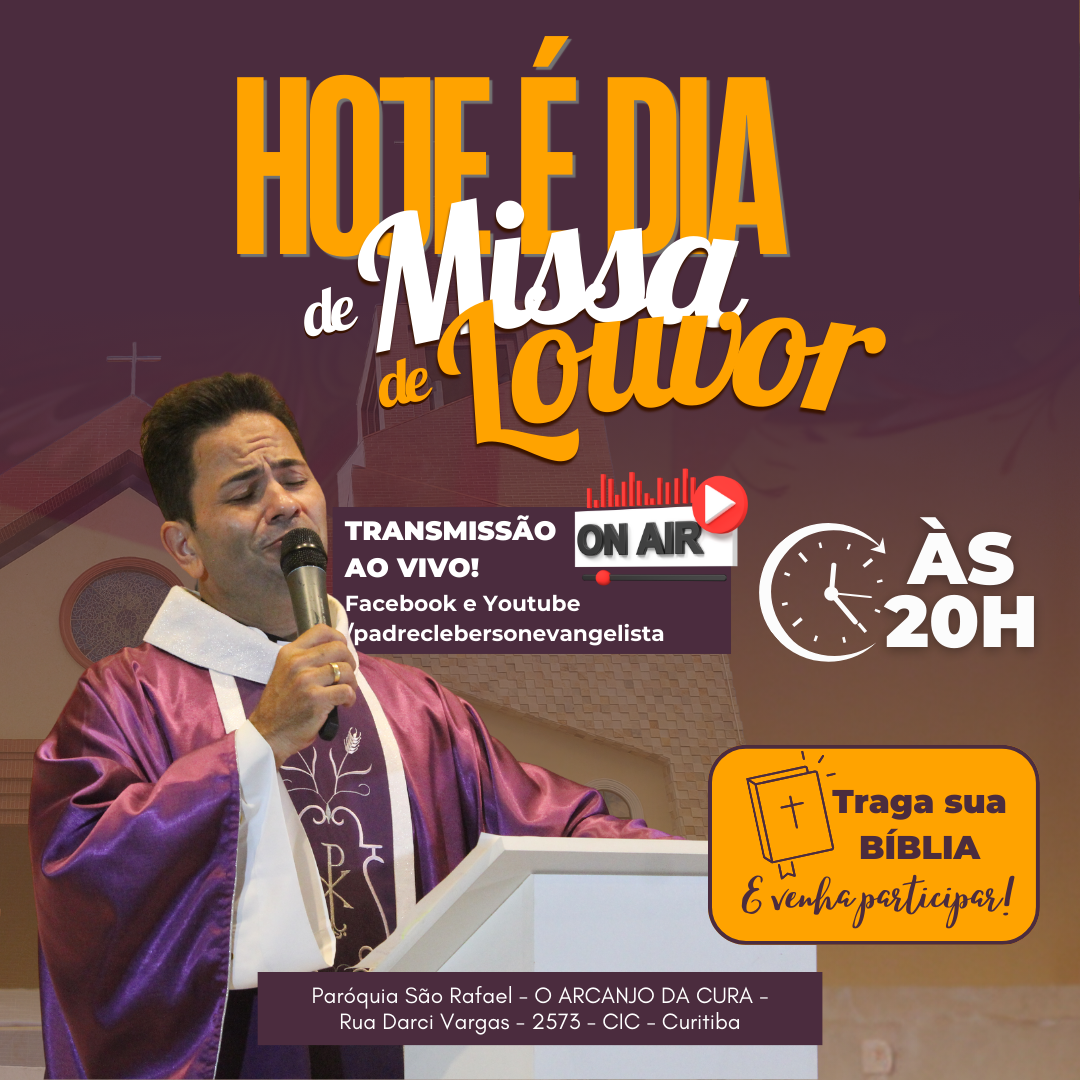 Hoje é dia de Missa de Louvor!