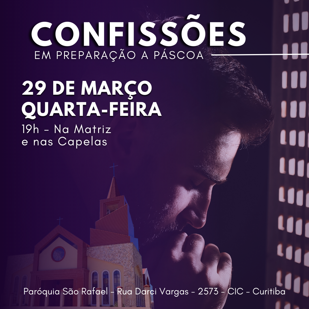 HOJE!! Confissões na paróquia São Rafael