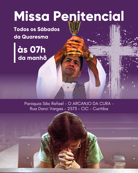Missa Penitencial – Todos os Sábados da Quaresma até 28/03