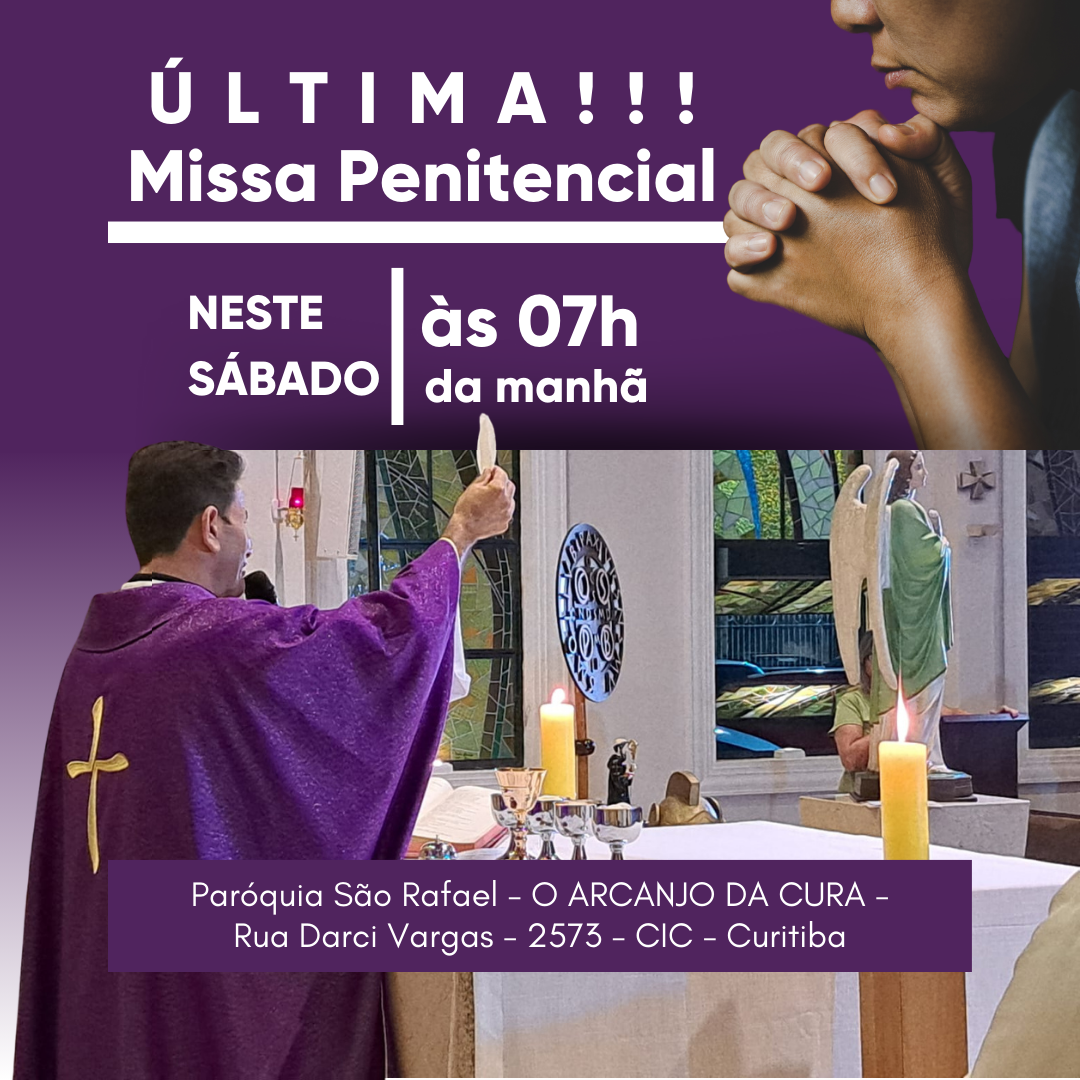 ÚLTIMA MISSA PENITENCIAL NESTE SÁBADO!