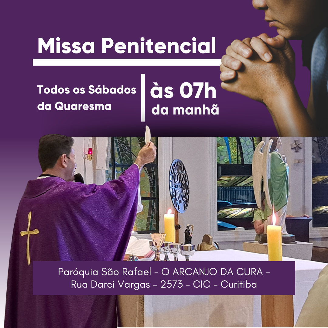Missas Penitenciais durante a Quaresma na Paróquia São Rafael Arcanjo