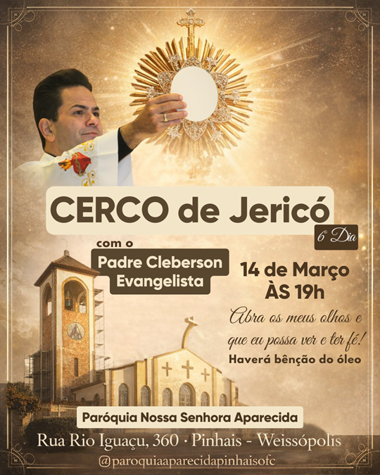 Cerco de Jericó na Paróquia Nossa Senhora Aparecida com Padre Cleberson Evangelista