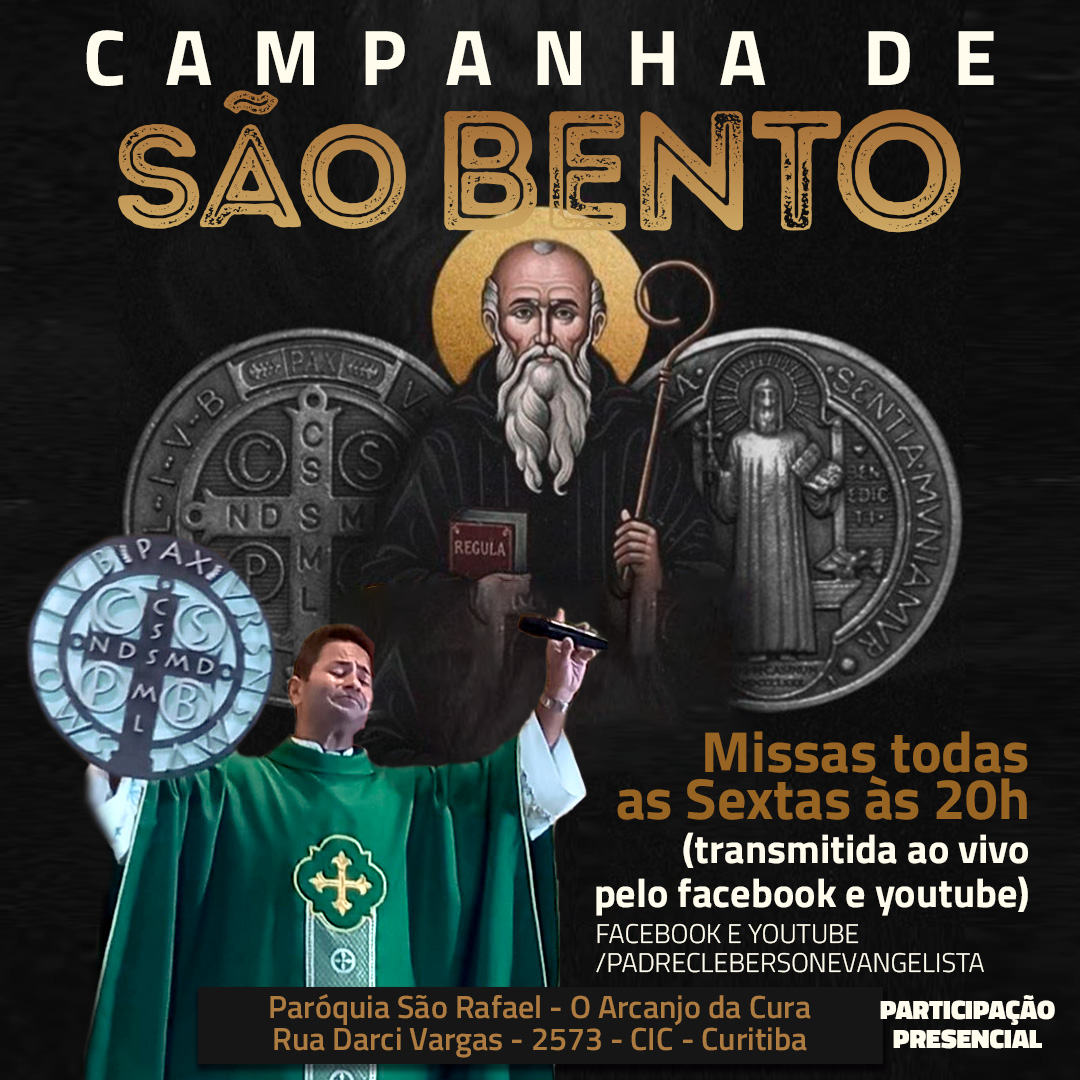 CAMPANHA DE SÃO BENTO TODAS AS SEXTAS-FEIRAS!